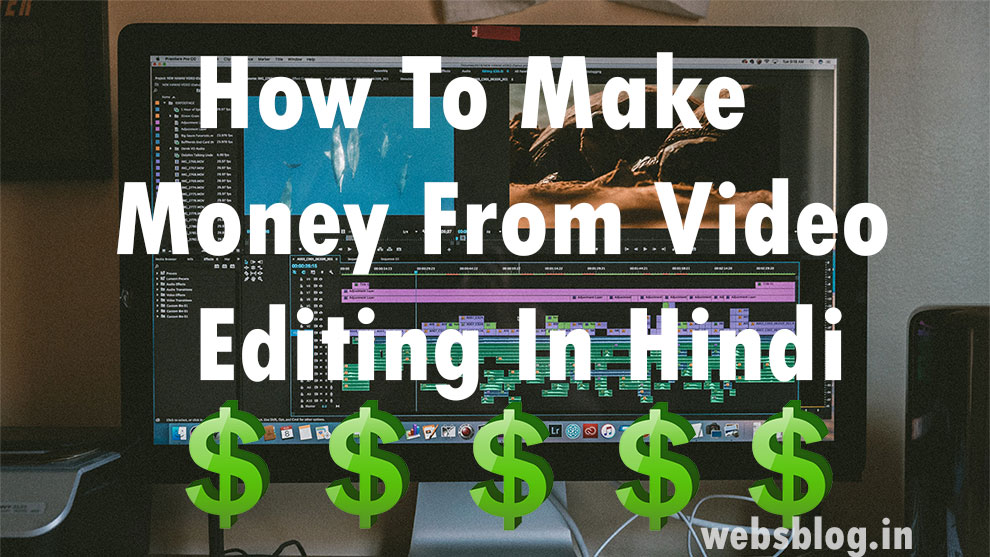 how-to-make-money-from-video-editing-in-hindi